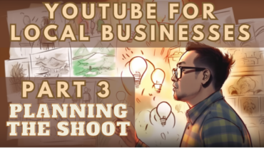 Local Business YouTube Guide Part 3: Planning the Shoot